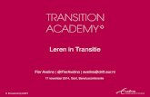 Leren in Transitie - Benelux · 2020-01-21 · inspelen op bestaande dynamiek verandering niet forceren lange-termijn proces: radicaal ≠ plotseling [ radicale verandering maar niet