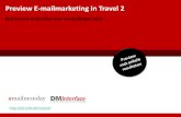 Preview E-mailmarketing in Travel 2 · Benchmark E-mailmarketing in Travel 2 De benchmark E-mailmarketing in Travel is het resultaat van een grootschalig e-mail marketing onderzoek.