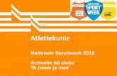 Nationale Sportweek 2015 Activatie in de Achterhoek ‘Ik neem je … · 2017-02-10 · Nationale Sportweek en hoopt op een bijdrage van de clubs (€1 per volwassen lid –peildatum