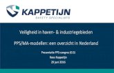Veiligheid in haven- & industriegebieden PPS/MA-modellen: een … · 2019-05-14 · Veiligheid in haven- & industriegebieden PPS/MA-modellen: een overzicht in Nederland Presentatie