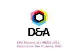 EPD Masterclass HIMSS 2015 Presentatie Tim Postema, RHG · 1. RHG streeft naar één ICT 2. Integraliteit boven best of breed 3. Standaardisatie boven functionaliteit 4. Content as