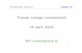 Complexiteit college 10 - Leiden Universityliacs.leidenuniv.nl/~graafjmde/COMP/comp-2019-10.pdf · De worst case complexiteit van dit algoritme is( n)(indien we de berekening van