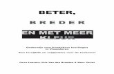BETER, BREDER EN MET MEER KLEUR - Steunpunt GOK€¦ · geheugen. De complexiteit van de thematiek, de veelheid aan oplossingsmogelijkheden en de toenemende snelheid van de beleidscyclus