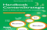 Handboek ContentStrategie · de internethype, kwamen de boeken over internetstrategie, online marketing en interactieve communicatie. Daarna kwam er een wat ondefinieerbare periode