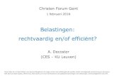 Belastingen: rechtvaardig en/of efficiënt? Christen Forum...2013/12/10  · Met dank aan Bart Capéau, Willem Sas, Kevin Spiritus en Toon Vanheukelom voor gedachtenwisselingen over