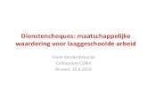 Dienstencheques: maatschappelijke waardering voor ... › wp-content › uploads › ... · – Vlaanderen & Nederland – Belgisch/Vlaamse beleidslijnen sinds 2003-2004 ... – Structurele