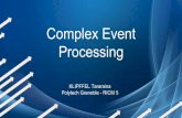 Complex Event Processing - imagair.imag.fr/images/b/b6/Complex_Event_Processing.pdfI/ Complex Event Processing a. Qu’est ce qu’un CEP b. Architecture EDA II/ Domaine d’application