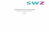 KWALITEITSPLAN - SWZ-Zorg · 2018-02-07 · 1.2.2 Visie op zorg en ondersteuning De visie van SWZ is dat de cliënt van SWZ een uniek mens is die richting geeft enerzijds, invulling