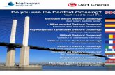 Do you use the Dartford Crossing? · 2016-05-25 · Cruce 1ª, a fin de pasar la inspección antes de usar el túnel. Polish/Polski Czy korzystasz z przejazdu Dartford Crossing? Powinieneś
