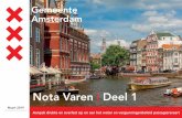 Nota Varen deel 1 2019 - Amsterdam · Vervangen Nota Varen 2.1 2013 De uitgangspunten van beleid voor Varen in Amsterdam zijn gewijzigd ten opzichte van 2013. Doel van de Nota Varen