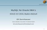 MySQL für Oracle DBA's › sites › default › files › soug_2015_mysql_for... · 2015-03-19 · 3 / 32 Inhalt MySQL für Oracle DBA's Geschichte Installation Subskription Storage