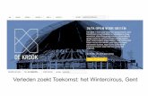 Verleden zoekt Toekomst: het Wintercircus, Gent · 2015-03-14 · Gebruikers Wintercircus! Publieke partners VIAA Luisterpunt 2719m²35,22% 700m²9,07% Privatepartners iCubes! Cafémiddenpiste!