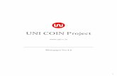 UNI COIN Project · 2020-01-23 · uni coin プロジェクト概要 本プロジェクトは昨今の暗号通貨市場の状況を踏まえ、投資家を保護することを目的と