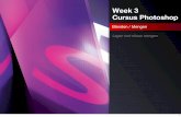 Merk, design en interactie - nodot - Week 3 Cursus Photoshop › h19 › Week_3_Mengen_en_een_laagstijl.pdf · - Toverstaf Herhaling 9 Stappen plan Vergeet niet eerst de juiste laag