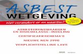 WETGEVING - SGS Search€¦ · Asbestmarkt volop in beweging: wat verandert er? 14 Certificatieschema’s op de schop 16 De belangrijkste wijzigingen op een rij 17 NEN 2990:2017 op