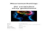 Neuromarketing; De verboden sexy geheimen · PDF file Neuromarketing commercieel: Hier proberen marketingbureaus de uitkomsten van wetenschappelijk onderzoek toepasbaar te maken voor