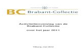 Activiteitenverslag van de Brabant-Collectie over het jaar ... · De aanwinstenlijst werd indien gewenst ook via e-mail aan de gebruikers toegezonden. – oude drukken De Brabant-Collectie