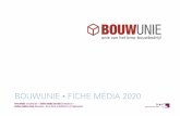 BOUWUNIE FICHE MÉDIA 2020 - trevi-regie.be › images › mediafiches › fr › ... · BOUWUNIE FICHE MÉDIA 2020. Print media . Bouwnieuws Online media site web. bouwunie.be Online