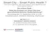 Smart City – Smart Public Healthrainer-mueller.info/downloads/ab_2007/Smart City-Smart... · 2016-10-10 · Prof. Dr. Rainer Müller 1.These: Smart City ist technik- datengetrieben