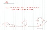 KINDEREN IN ARMOEDE IN NEDERLAND Kinderen in Armoede_2.pdfviews. De reacties en interviews zijn niet representatief voor alle kinderen in Nederland, maar geven wel een eenduidig beeld