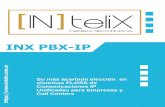 INX PBX-IP PBX IP Brochure.pdf · INX PBX-IP h t t p s: / / w w w. i n t e l i x. c o m. a r Ingeniería de la Solución a medida La cotización de los proyectos se realiza en base