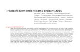 Praatcafé Dementie Vlaams-Brabant 2012 praatcafés 2016.pdf · dinsdag 27 september 2016: ^Zelfzorg voor mantelzorgers, door dr. Erna Claes, psychologe dinsdag 11 oktober 2016: ^Voorafgaande