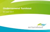 Presentatie AZ Turnhout algemene voorstelling 10-01-15 · Presentatie AZ Turnhout_algemene voorstelling 10-01-15 Author: Griet Somers Created Date: 3/22/2017 8:25:22 AM ...