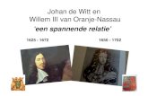 Johan de Witt en Willem III van Oranje-Nassau...Johan de Witt en Willem III van Oranje-Nassau ‘een spannende relatie’ 1625 - 1672 1650 - 1702 Triomf Willem III Cornelis 1672 Herroeping