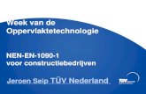 Week van de Oppervlaktetechnologie - Vereniging ION Jeroen Seip, TUV...29-11-2016 Titel presentatie 6 . CE markering algemeen in de bouw CE = maken van afspraken en de vastlegging