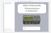 Werkboek Siemens - De Siemens LOGO! · Hoe werkt het in de praktijk d.m.v. een praktijk opdracht Wat heb je nodig: ... je LOGO Plaats hieronder het ontwerp van een schakeling die
