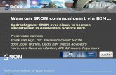 Waarom SRON communiceert via BIM › images › backup_images... · PDF file 2017-07-11 · SRON Netherlands Institute for Space Research is het Nederlands expertise-instituut voor