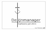 Cartoons juli 2011 - delijnmanager.nl · Volg @Delijnmanager op Twitter en retweet de cartoon-tweets Of geef je email adres door op de contact pagina van de Delijnmanager website