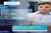 Data-analysediensten · 2019-10-18 · Data Analytics Services van Siemens kan u daarbij helpen. ... en machine learning. Geavanceerde ana ... Ga snel aan de slag met de starter kits