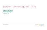 Jaarplan - jaarverslag 2019 - 2020 - Constantijnschool€¦ · JAARPLAN 2019 - 2020 JAARVERSLAG 2019 - 2020 School Basisschool Constantyn School Basisschool Constantyn Datum Datum