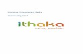 Stichting Vrijescholen Ithaka Jaarverslag 2014 · 2017-06-01 · de keynote lezing gaf op de gezamenlijke studiedag van 2 maart 2015. Zie o.a. Giving Teaching back to ... biedt ruimte