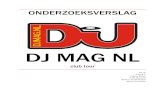 DJ MAG NL - WordPress.com · 2014-07-02 · ONDERZOEKSVERSLAG !! DJ MAG NL club tour CE1E! Groep!1! Tahné!Bröls! Tom!Janssen! Remco!Lemmerlijn! Sanne!Pansters!! !