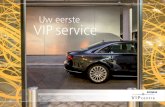 Uw eerste VIP service - Schiphol€¦ · VIP service op Amsterdam Airport Schiphol Schiphol VIP service biedt u de meest exclusieve manier van reizen via onze luchthaven. We garanderen