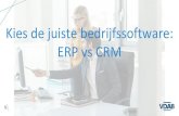 Kies de juiste bedrijfssoftware: ERP vs CRM · 2020-04-22 · ERP vs CRM. Voor we beginnen... Maximum 1 uur On demand beschikbaar Interactief Kijkersvragen Polls. Agenda Belang van