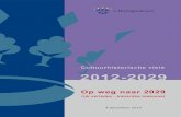 Cultuurhistorische visie 2012-2029 - Erfgoed 's-Hertogenbosch€¦ · Cultuurhistorische visie 2012-2029 4 december 2012. Op weg naar 2029 rijk verleden - kansrijke toekomst Cultuurhistorische