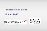 Toekomst van Sales 18 mei 2017 - SMA Belgium€¦ · Toekomst van Sales 18 mei 2017. 18 mei 2017 2 •Robert Hamminga •robert.hamminga@redfoxblue.nl ... TECHNOLOGIE EN DATA MAKEN