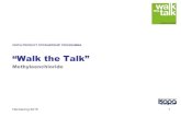 “Walk the Talk” Methyleenchloridewalkthetalk.isopa.org › walk_nl › Bijkomenderichtlijnen.pdf · 2017-10-30 · zelfs mogelijk met een brandende sigaret, kunnen fosgeen en
