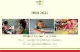 HSN 2012 - Start · 2012-12-11 · 2. Het team laat het gebruik van de eigen taal toe op de speelplaats. 3. De leerkracht maakt positieve opmerkingen over andere talen dan het Nederlands