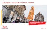Actieplan Utrecht zijn we samenBurgemeester Utrecht Wethouder Wijken, Welzijn, Zorg en Cultuur Jan van Zanen: ‘Door met elkaar in gesprek te blijven, samen te werken èn alert te