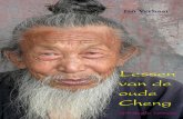 Lessen van de oude Cheng - chetana.net · Verder is het mijn grootste wens dat jullie uiteindelijk zullen uitgroeien tot wie jullie in diepste wezen zijn. Inhoudsopgave 1. De gang