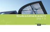 Subsidiekaart 2015 - Uden · 2015-11-10 · begroting: De taakstelling van € 125.000 voor 2015 op taken van Vivaan en de Wis is inmiddels ingevuld. Opmerkingen bij de financiële
