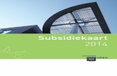 Subsidiekaart 2014 - Uden · 2014-09-15 · de structurele subsidies voor 2014 en over de incidentele subsidies voor 2013. Jaarlijks is hiervoor bijna € 9,2 miljoen* opgenomen in