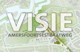 VISIE - Bestuur - Gemeente Gooise Meren · De Amersfoortsestraatweg is de entree tot de cultuurhistorisch waardevolle en in zijn kwaliteit gewaardeerde Vesting van Naarden. De weg
