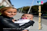 De begeleiders van Begeleid wonen Jonge moeders kun je …intranet.entrea.nl/.../pu/BegeleidWonenJongeMoeders_web.pdf · Tips Lees ook eens de folders ... De woning is bedoeld om