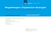 Regelingen Topsector Energie - RVO.nl · bedrijvenbeleid met speciale aandacht voor negen Top-sectoren waarin Nederland internationaal sterk en kansrijk is. Energie is één van deze