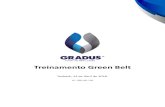 Treinamento Green Belt - Gradus CT · Lean e Six Sigma, ferramentas diferenciadas Design de Experimentos, 1 Sample t, entre outras, para que você possa melhorar processos, produtos